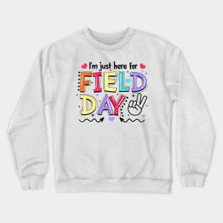 I'm Just Here For Field Day Happy Last Day Of School Kids Crewneck Sweatshirt